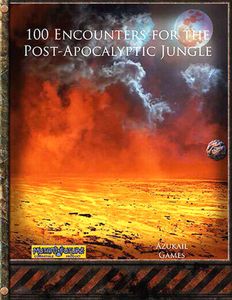 100 Encounters for the Post-Apocalyptic Jungle (Mutant Future)