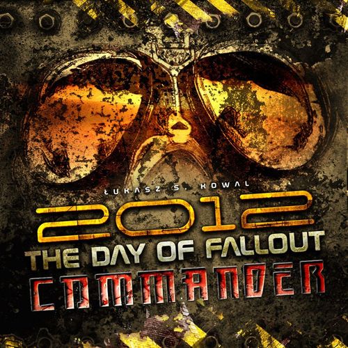 2012: The Day of Fallout – Commander