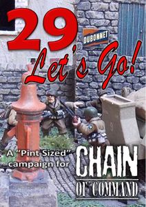 29 Lets Go!: A Pint Sized Campaign for Chain of Command