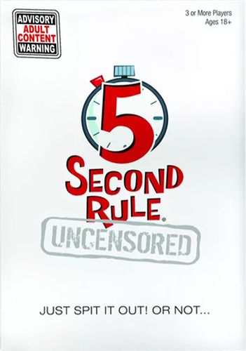 5 Second Rule: Uncensored