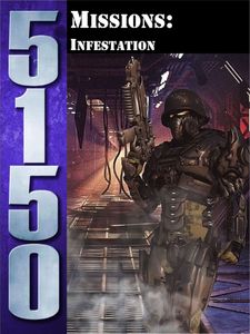 5150: Missions – Infestation