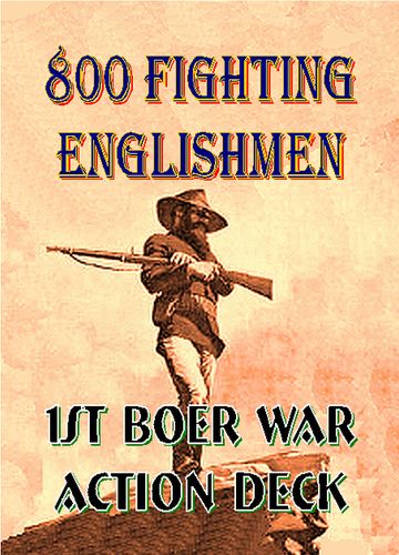 800 Fighting Englishmen: First Boer War Action Deck