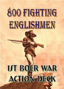 800 Fighting Englishmen: First Boer War Action Deck