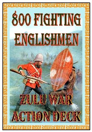 800 Fighting Englishmen: Zulu War Action Deck