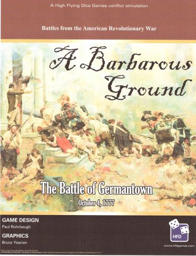 A Barbarous Ground: The Battle of Germantown, 1777