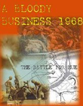 A Bloody Business: The Battle of Hue, 1968