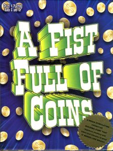 A Fist Full of Coins