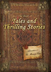 A Game of Tales and Thrilling Stories: Adventure 1 – The Museum Case