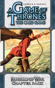 A Game of Thrones: The Card Game – Refugees of War