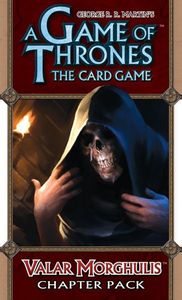 A Game of Thrones: The Card Game – Valar Morghulis