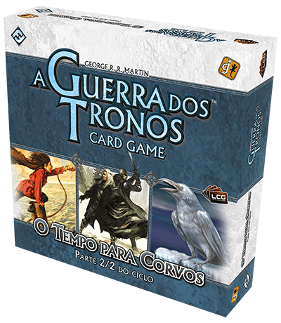 A Guerra dos Tronos: Card Game – O Tempo para Corvos: Parte 2/2 do Ciclo