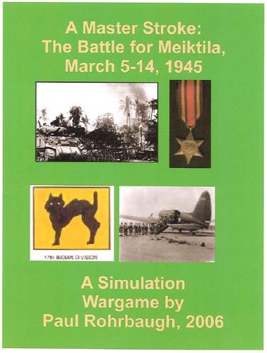A Master Stroke: The Battle for Meiktila, March 5-14, 1945