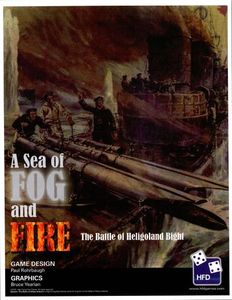 A Sea of Fog and Fire: The Battle of Heligoland Bight, August 28, 1914