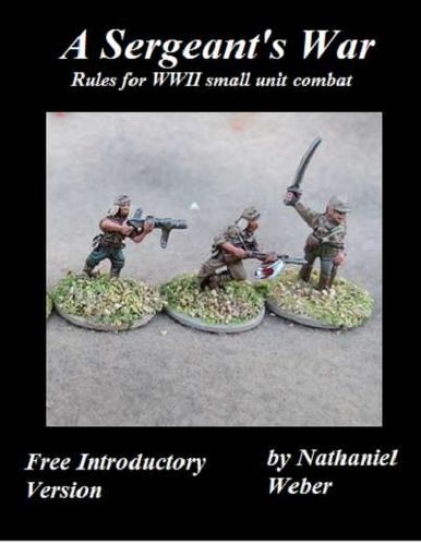 A Sergeant's War: Free Intro Version – Rules for WWII Small Unit Combat