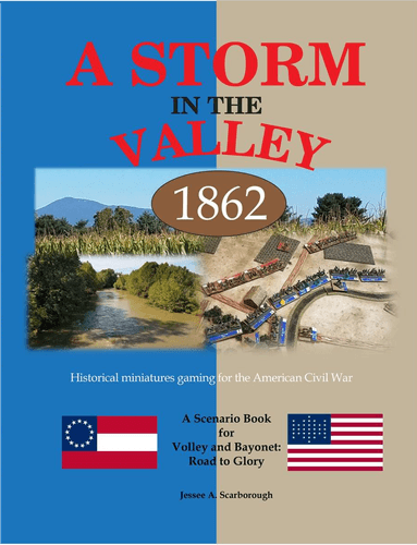 A Storm in the Valley: 1862 – A Scenario book for Volley and Bayonet: Road to Glory