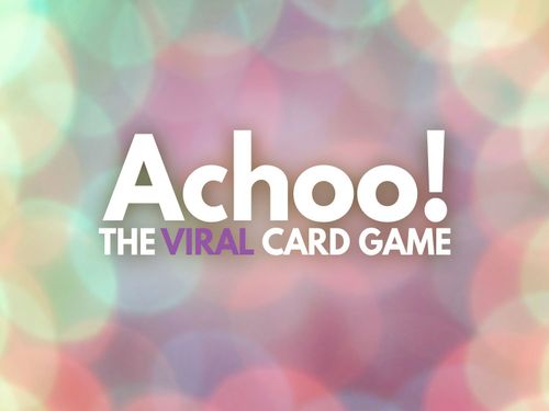 Achoo! The Viral Card Game