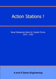 Action Stations! Naval Wargame Rules for Coastal Forces 1914-1953 (Fourth Edition)
