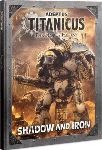 Adeptus Titanicus: Shadow and Iron