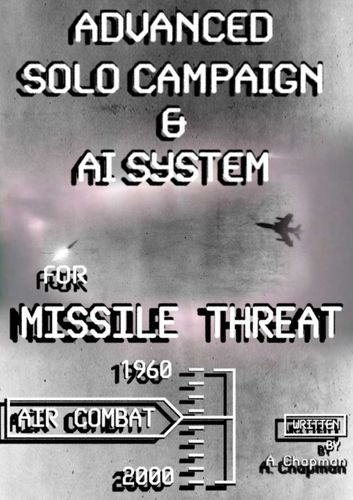 Advanced Solo Campaign & A.I.System: For Missile Threat
