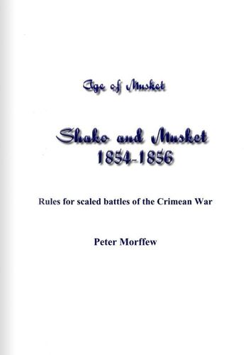 Age of Musket: Shako and Musket 1854-1856 – Rules for scaled battles of the Crimean War