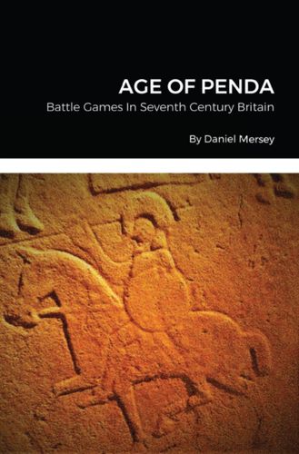 Age of Penda: Battle Games In Seventh Century Britain