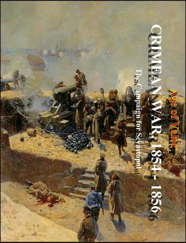 Age of Valor: Crimean War 1854 - 1856