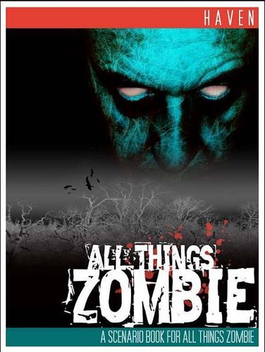 All Things Zombie: Haven