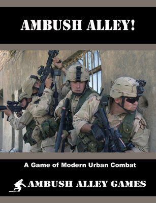 Ambush Alley! A Game of Modern Urban Combat