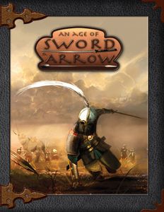 An Age of Sword & Arrow