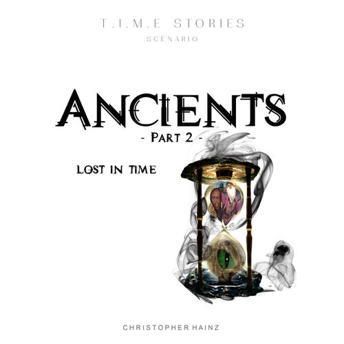 Ancients Part 2: Lost In Time (fan expansion for T.I.M.E Stories)