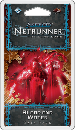 Android: Netrunner – Blood and Water