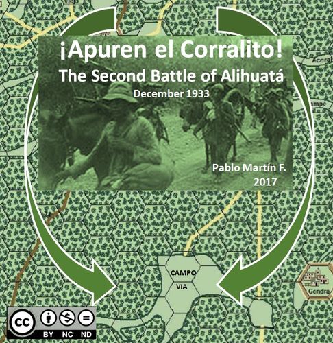 ¡Apuren el corralito!: The 2nd Battle of Alihuatá, December 1933