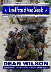 Armed Forces of Nuevo Colorado: Volume One – Esercito di Stado and Marines, Pere to Perez