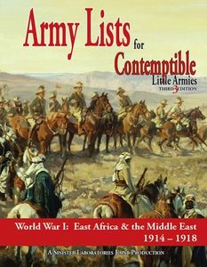 Army Lists for Contemptible Little Armies: Third Edition – World War I: East Africa & the Middle East 1914-1918