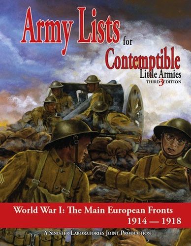 Army Lists for Contemptible Little Armies: Third Edition – World War I: The Main European Fronts 1914-1918