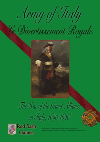Army of Italy: Le Divertissement Royale – The War of the Grand Alliance in Italy, 1690-1696