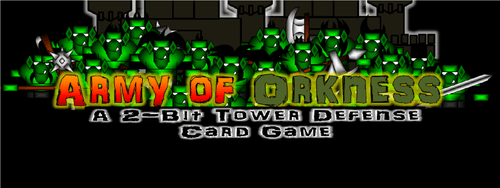 Army of Orkness: A 2-Bit Tower Defense Card Game (2nd Edition)