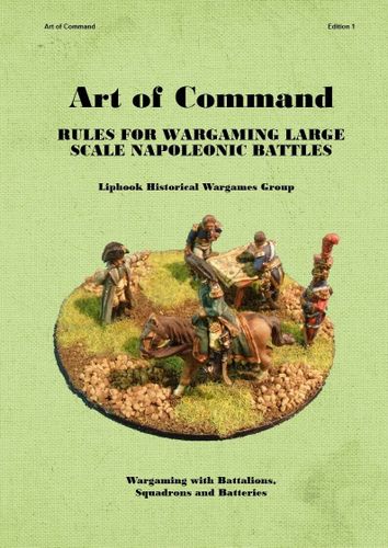 Art of Command: Rules for Wargaming Large Scale Napoleonic Battles