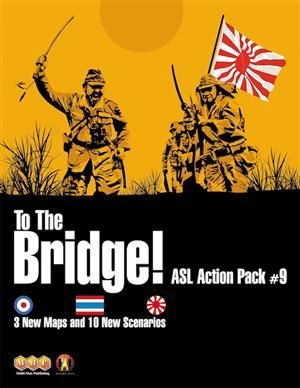 ASL Action Pack #9: To the Bridge!