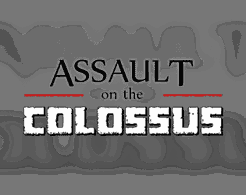 Assault on the Colossus