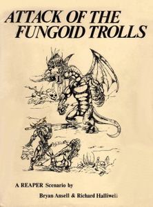 Attack of the Fungoid Trolls: A Reaper Scenario