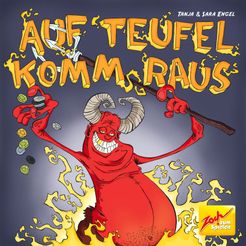 Auf Teufel komm raus