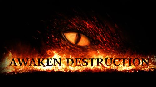 Awaken Destruction