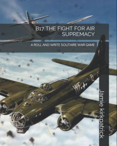 B17: The Fight for Air Supremacy