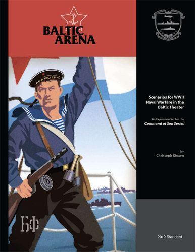 Baltic Arena: Scenarios for WWII Naval Warfare in the Baltic Theater (2012 Standard)