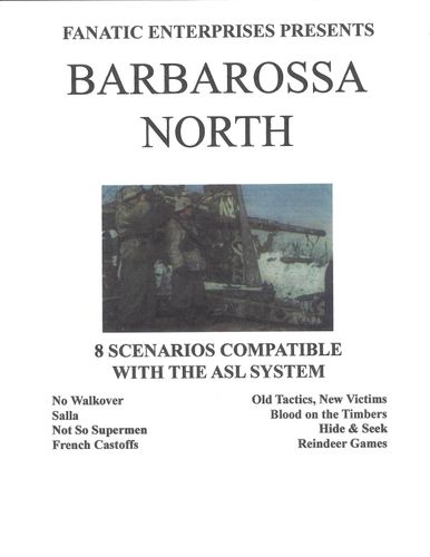 Barbarossa North: 8 Scenarios Compatible with the ASL System