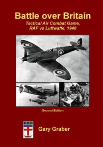 Battle Over Britain: Tactical Air Combat Game, RAF vs Luftwaffe, 1940 (Second Edition)