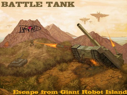 Battle Tank: Escape From Giant Robot Island