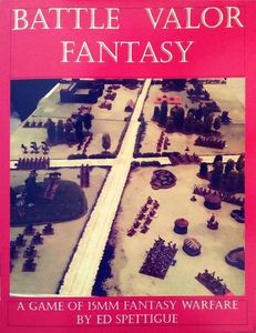 Battle Valor Fantasy: A Game of 15mm Fantasy Warfare