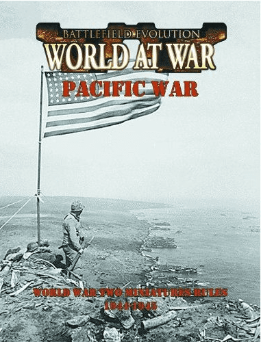 Battlefield Evolution: Pacific War – World War Two Miniatures Rules 1944-1945